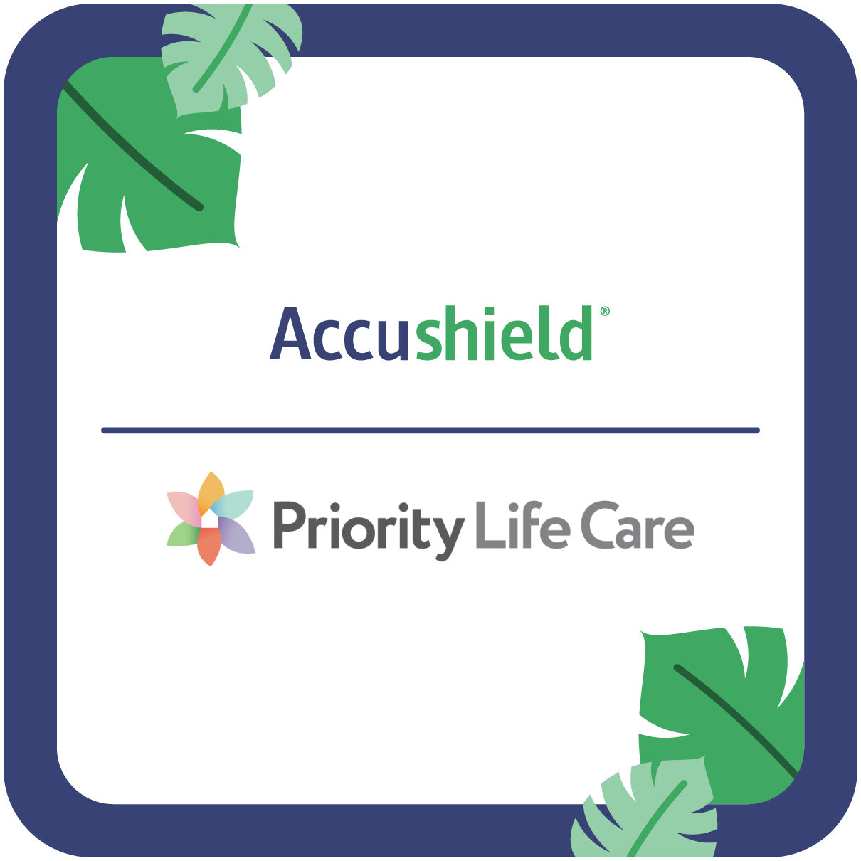 Accushield and Priority Life Care