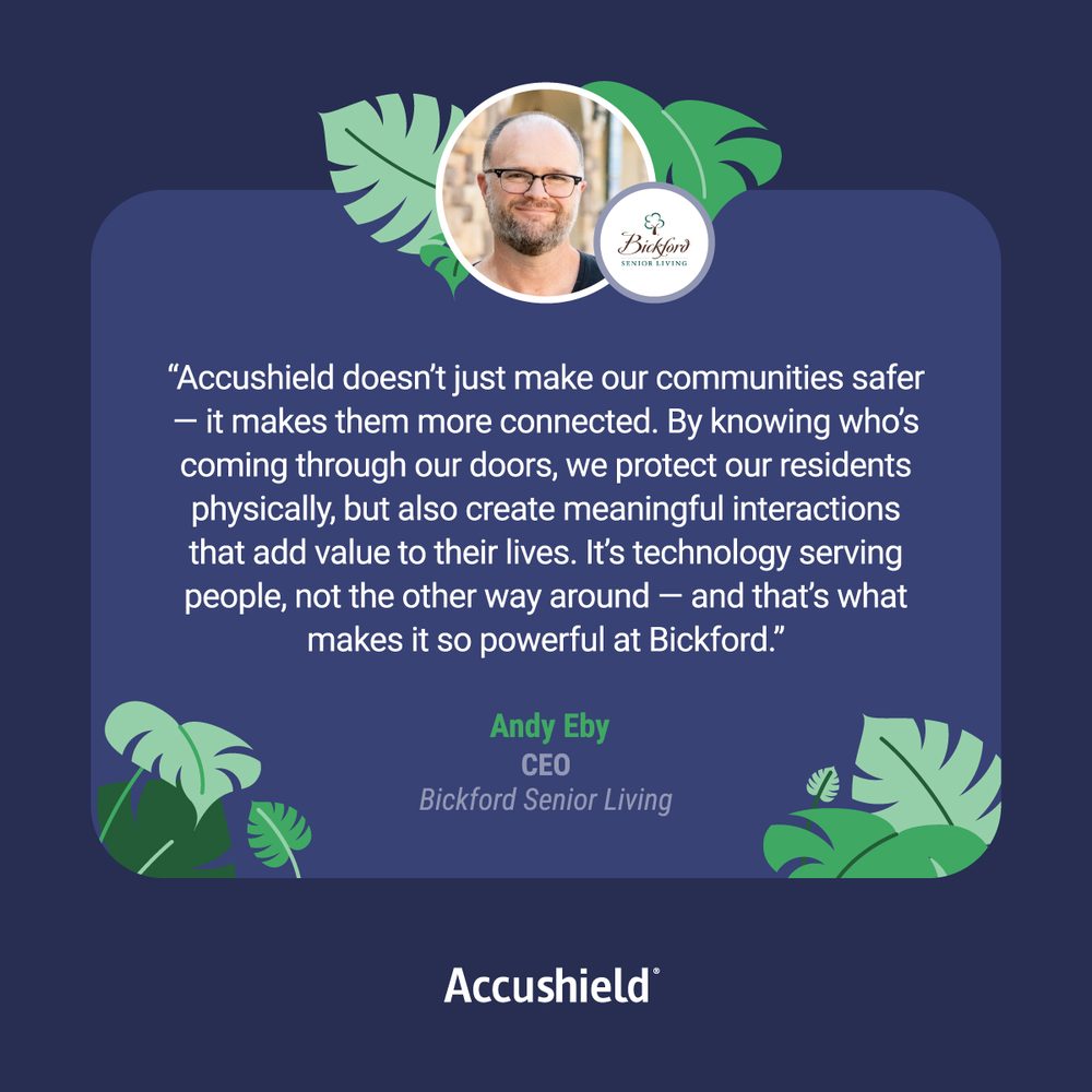 Andy Eby, CEO of Bickford Senior Living, on how Accushield makes communities safer and more connected